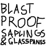 Blast Proof Saplings & Glass Panes