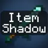 Item Shadows