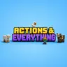 Actions & Everything