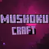 Mushoku Craft
