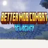 Better Mob Combat - Reimagined