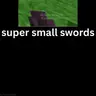 super small swords