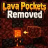 Lava Pockets Removed