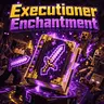Executioner Enchantment