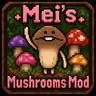 Mei's Mushrooms Mod