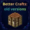 Better Crafts - old versions