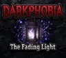 DarkPhobia: The Fading Light