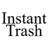 Instant Trash