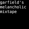 GARFIELD'S MELANCHOLIC MIXTAPE