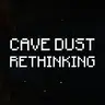 Cave Dust Rethinking