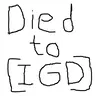 Died to [IGD]