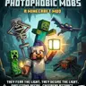 Photophobic Mobs