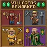 Villagers: ReWorked