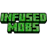 Infused Mobs