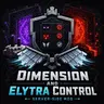 Dimension and Elytra Control