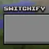Switchify