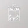 More Reasonable Recipes