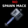 NoSpawnMace
