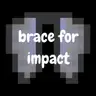 Brace For Impact