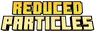 zPansitoA's Reduced Particles