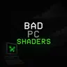 Bad PC shaders