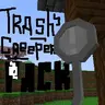 TrashCreeper Pack