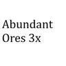 Abundant Ores 3x