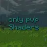 onlypvpShaders