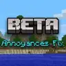 Modern Beta Annoyances Fix