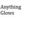 Anything Glows