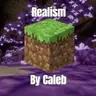 Realism By Caleb (Survival)