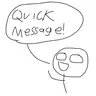 Quick message