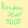 Random Stuff 3000