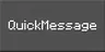 QuickMessage