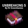 Unbreaking 5