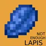 Not Enough Lapis