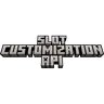 Slot Customization API