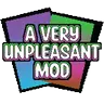 A Very Unpleasant Mod