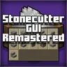 Stonecutter GUI Remastered