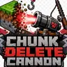 Orbital Chunk delete cannon