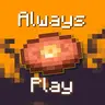 Always Play