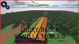 Vanilla mod Lucky block V2.0 [MEGA UPDATE,DOWNLOAD NOW]