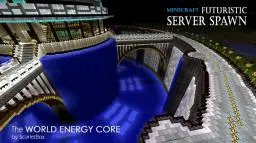Futuristic Server Spawn V.2 - World Energy Core