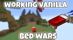 Fully Working vanilla Bed Wars (NO MODS)