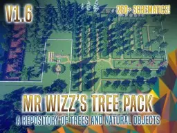 Mr Wizz's Tree Pack v1.6 [260+ Schematics] Custom Trees of All Sorts and Much More!