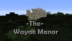 The Wayne Manor [With Batcave] 1.11