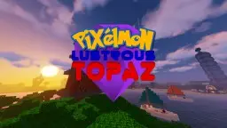 Pixelmon Lustrous Topaz Version - Pixelmon Adventure Map [v1.6]