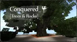 Conquered_ (Tree and Rocks BO2+Schematics for Terraformers)