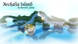 [1.5 Ready!] Archalia Island - Custom terrain ( Ores, Ravines, jungles, etc )