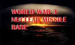 World War 3 Missile Base
